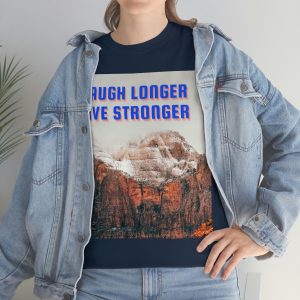 Unisex Heavy Cotton Tee: "LAUGH LONGER LIVE STRONGER"